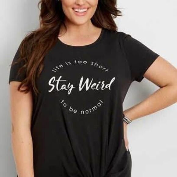 Maurices Plus Size "Life is Too Short To Be Normal- Stay Weird" Knot T-shirt - Picture 6 of 6